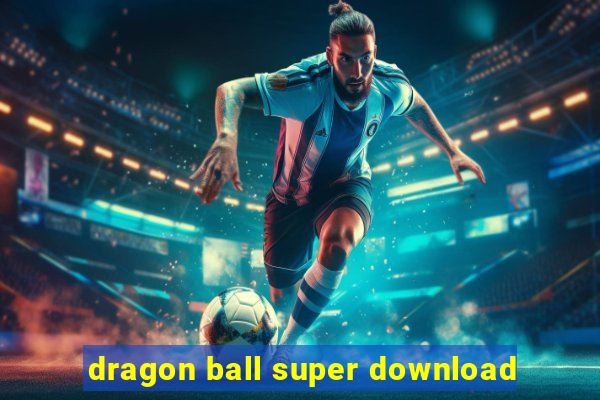 dragon ball super download